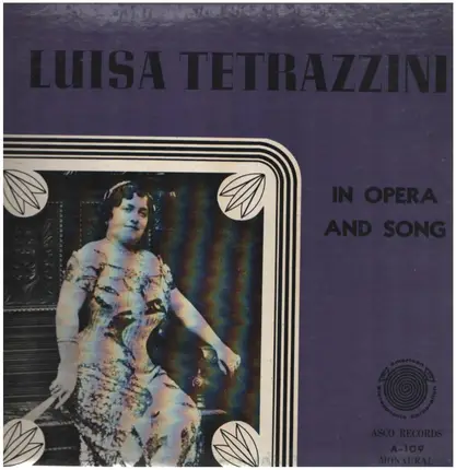 Luisa Tetrazzini in Opera & Song - Rigoletto, Migon, Dinorah a.o.
