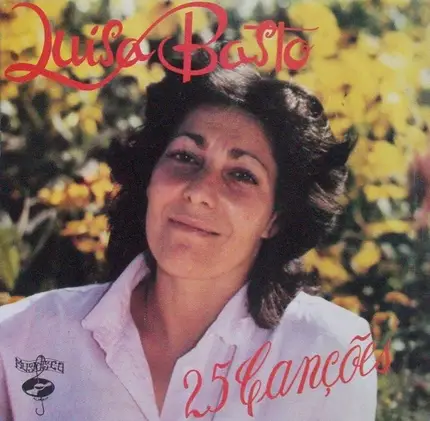 Luisa Basto - 25 Canções