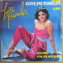 7inch Vinyl Single - Luisa Fernandez - Love Me Tonight / Waiting For The Weekend