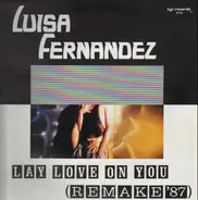 Luisa Fernandez - Lay Love On You (Remake '87)
