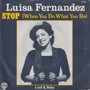 7inch Vinyl Single - Luisa Fernandez - Stop (When You Do What You Do) - Orange Labels