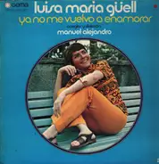 Luisa María Güell - Ya No Me Vuelvo A Enamorar