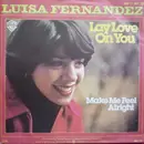 7'' - Luisa Fernandez - Lay Love On You / Make Me Feel Alright