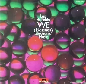 Luis de Pablo - We (Nosotros) Electronic Music