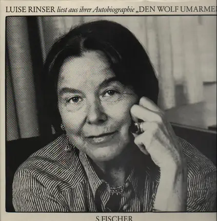Luise Rinser - Den Wolf umarmen