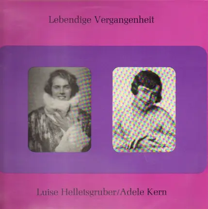 Luise Helletsgruber, Adele Kern - Luise Helletsgruber / Adele Kern