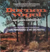 Luis Fernandez & His Orchestra - Dornenvögel und andere Liebeslieder