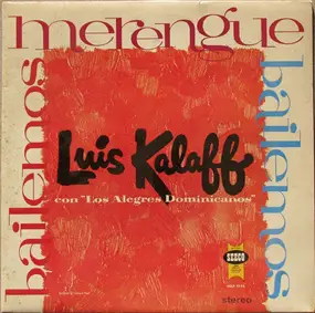 Luis Kalaff Y Sus Alegres Dominicanos - Bailemos Merengue