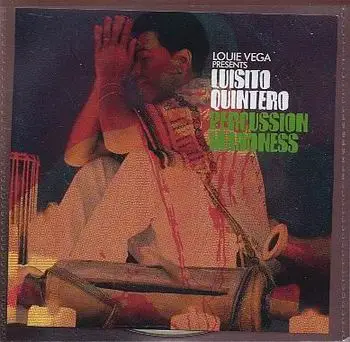 Louie Vega Presents Luisito Quintero - (Louie Vega Presents) Luisito Quintero - Percussion Madness