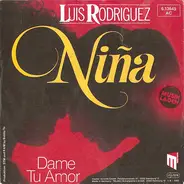 Luis Rodriguez - Niña / Dame Tu Amor