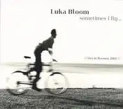 Luka Bloom - Sometimes I Fly... Live In Bremen 2001
