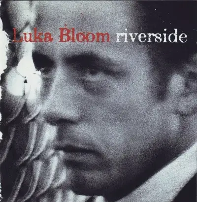 Luka Bloom - Riverside
