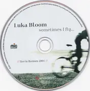 CD - Luka Bloom - Sometimes I Fly... Live In Bremen 2001 - Still sealed