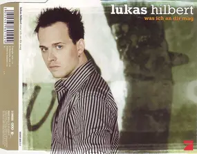 Lukas Hilbert - Was ich an dir mag