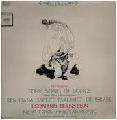 Lukas Foss - Song Of Songs / Sweet Psalmist Of Israel