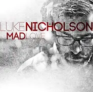 Luke Nicholson - Mad Love