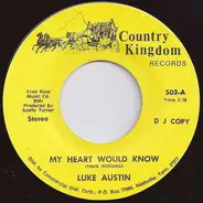 Luke Austin - My Heart Would Know