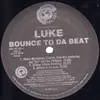 12'' - Luke - Bounce To Da Beat