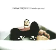 CD - Luke Doucet - Broken (and Other Rogue S - Digipak