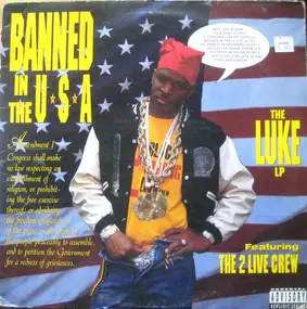 2 Live Crew - Banned In The U.S.A. - The Luke LP