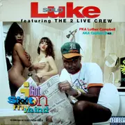 LP - Luke Featuring The 2 Live Crew - I Got Shit On My Mind