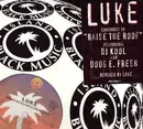 12'' - Luke Featuring No Good But So Good - Raise The Roof Remix