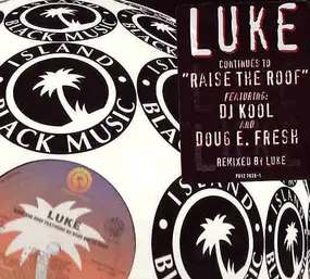 Luke Featuring No Good But So Good - Raise The Roof Remix