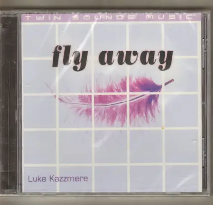 Luke Kazzmere - Fly Away