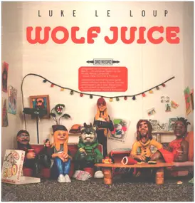 Luke Le Loup - Wolf Juice