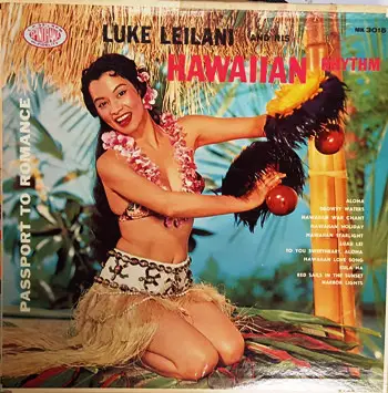 Luke Leilani & His Hawaiian Rhythm - Passport To Romance