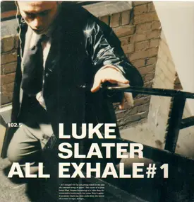 Luke Slater - All Exhale # 1