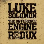 Luke Solomon - Difference Engine (Redux)