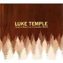 CD - Luke Temple - Hold A Match For A Gasoline World - Digipak