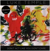 luke temple - Don't Act Like You Don't Care