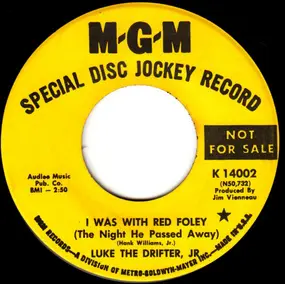 Luke The Drifter - I Was With Red Foley (The Night He Passed Away)