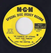 7inch Vinyl Single - Luke The Drifter, Jr - Be Careful Of Stones That You Throw - Company Sleeve