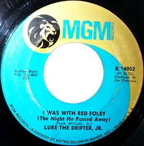 Luke The Drifter, Jr. - I Was With Red Foley (The Night He Passed Away)