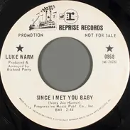 Luke Warm - Since I Met You Baby