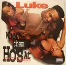 12'' - Luke - Where Them Ho's At