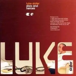 Luke Slater - Stars and Heroes