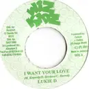 7inch Vinyl Single - Lukie D - I Want Your Love
