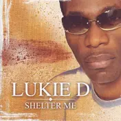 lukie d - Shelter Me