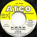 7inch Vinyl Single - Lulu - Oh Me Oh My (I'm  A Fool For You Baby) - Monarch Pressing