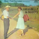 LP - Lulu Belle And Scotty - Have I Told You Lately (That I Love You)