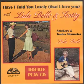 Lula Belle - Have I Told You Lately (That I Love You) / Snickers & Tender Memories