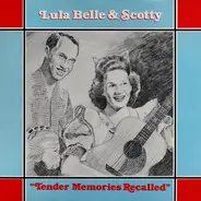 Lulu Belle And Scotty - Tender Memories Recalled