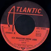 7'' - Lulu - Ich Brauche Deine Liebe / Wach' Ich Oder Träum' Ich