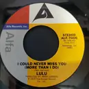 7inch Vinyl Single - Lulu - I Could Never Miss You (More Than I Do) / Dance To The Feeling In Your Heart - Santa Maria Pressing
