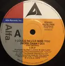 7inch Vinyl Single - Lulu - I Could Never Miss You (More Than I Do)