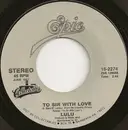 7inch Vinyl Single - Lulu - To Sir With Love / Morning Dew